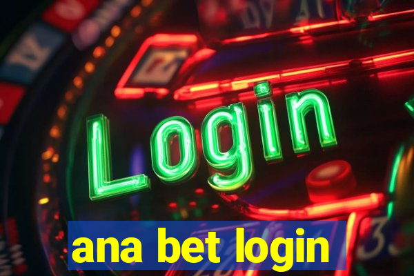 ana bet login